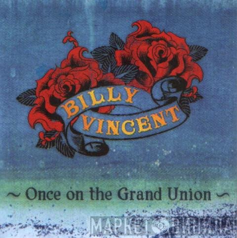 Billy Vincent - Once On The Grand Union
