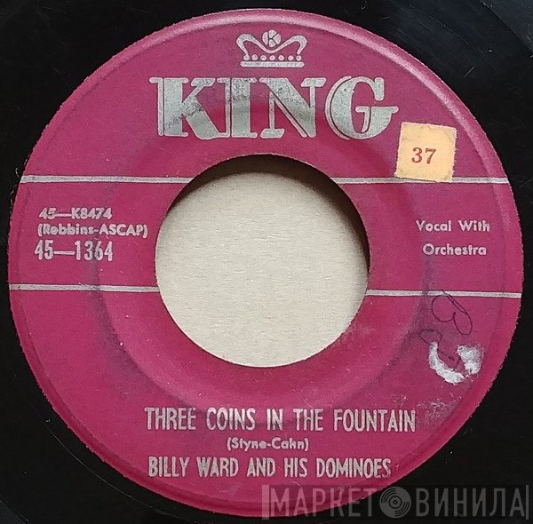 Billy Ward And His Dominoes  - Three Coins In The Fountain