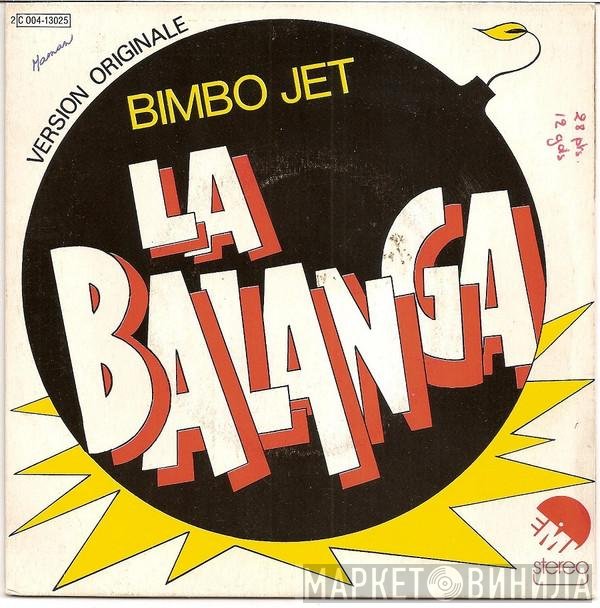 Bimbo Jet - La Balanga (Version Originale)