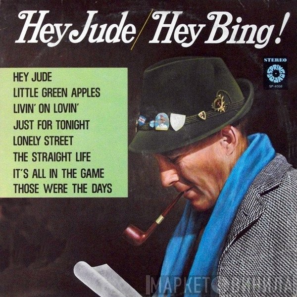Bing Crosby, Jimmy Bowen Orchestra & Chorus - Hey Jude / Hey Bing!
