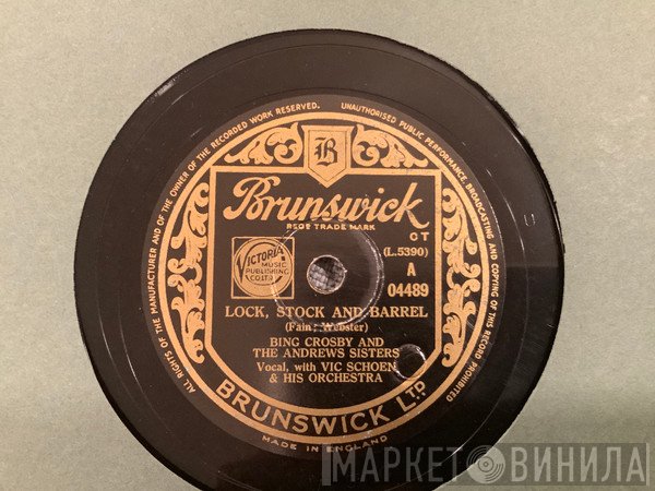 Bing Crosby, The Andrews Sisters, Vic Schoen And His Orchestra - Lock, Stock And Barrel / Ask Me No Questions