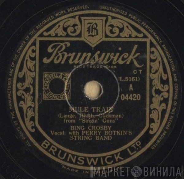 Bing Crosby, The Jud Conlon Rhythmaires, Perry Botkin's String Band - Mule Train / Dear Hearts And Gentle People