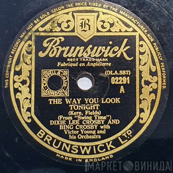 Bing Crosby, Victor Young And His Orchestra, Dixie Lee Crosby - The Way You Look Tonight / A Fine Romance