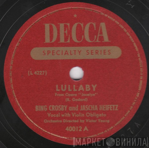 Bing Crosby And Jascha Heifetz  - Lullaby / Where My Caravan Has Rested