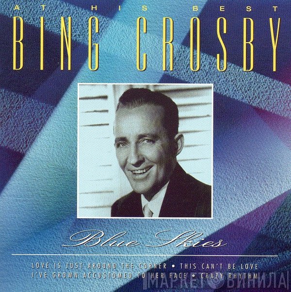 Bing Crosby - Blue Skies - At His Best
