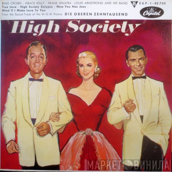 Bing Crosby - Grace Kelly - Louis Armstrong And His Band - Frank Sinatra  - High Society