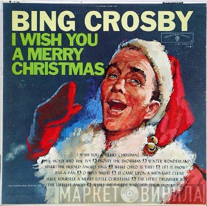 Bing Crosby  - I Wish You A Merry Christmas