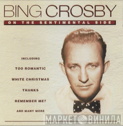 Bing Crosby - On The Sentimental Side