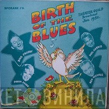 Bing Crosby, Phil Harris, Red Nichols, Dinah Shore - Birth Of The Blues
