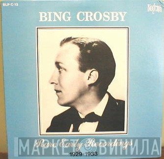 Bing Crosby - Rare Early Recordings 1929-1933