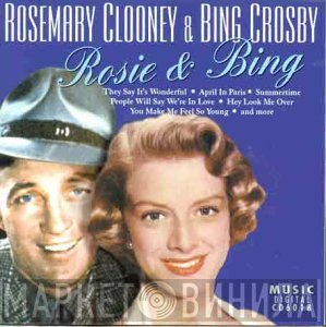 Bing Crosby, Rosemary Clooney - Rosie & Bing