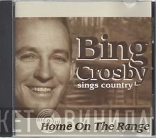 Bing Crosby - Sings Country: Home On The Range