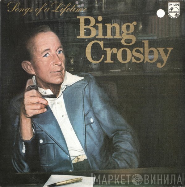 Bing Crosby - Songs Of A Lifetime