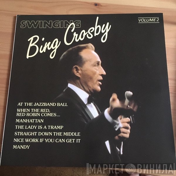 Bing Crosby  - Swinging Volume 2