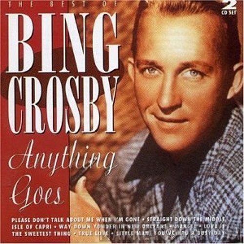 Bing Crosby - The Best Of Bing Crosby: Anything Goes