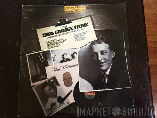 Bing Crosby - The Bing Crosby Story Volume I: The Early Jazz Years, 1928-1932