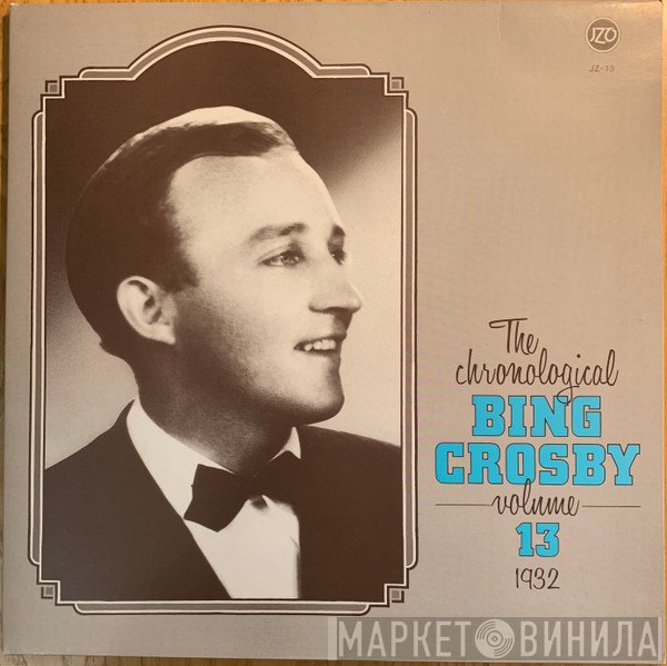Bing Crosby - The Chronological Bing Crosby Volume 13 1932