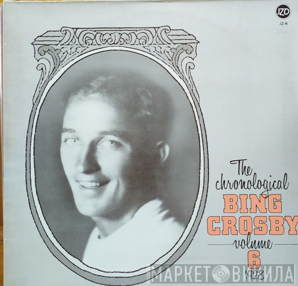 Bing Crosby - The Chronological Bing Crosby - Volume 6 1928