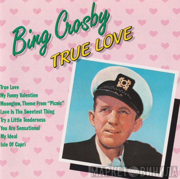 Bing Crosby  - True Love