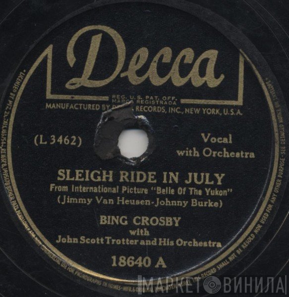Bing Crosby With John Scott Trotter And His Orchestra  - Sleigh Ride In July / Like Someone In Love