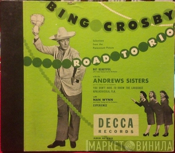 Bing Crosby With The Andrews Sisters  - Road To Rio