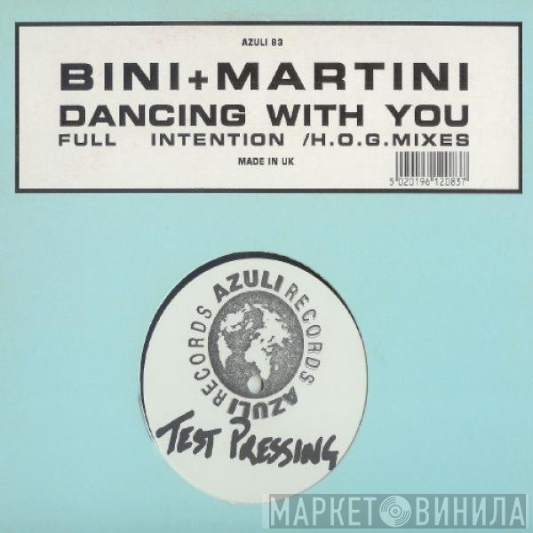 Bini & Martini - Dancing With You (Full Intention / H.O.G. Mixes)