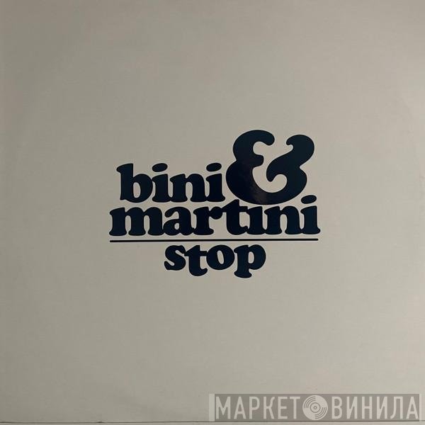 Bini & Martini - Stop