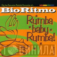 Bio Ritmo  - Rumba Baby Rumba!