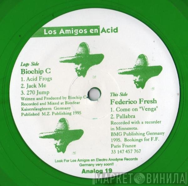 Biochip C., Freddy Fresh - Los Amigos En Acid
