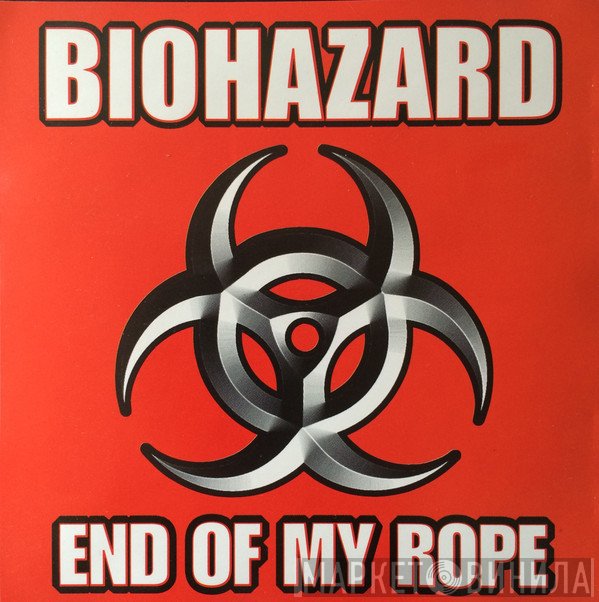 Biohazard  - End Of My Rope
