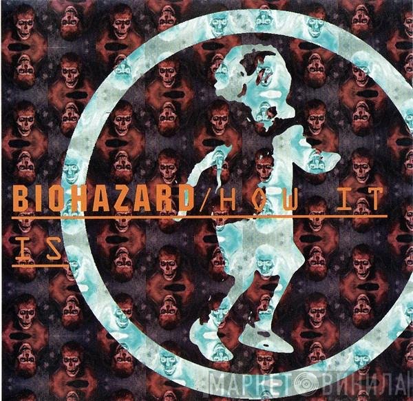 Biohazard  - How It Is