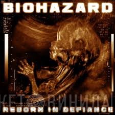 Biohazard  - Reborn In Defiance