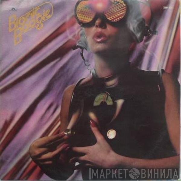 Bionic Boogie  - Bionic Boogie