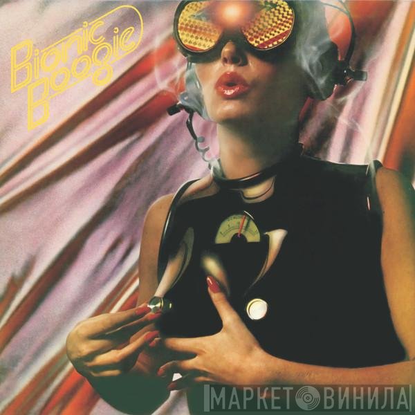 Bionic Boogie  - Bionic Boogie