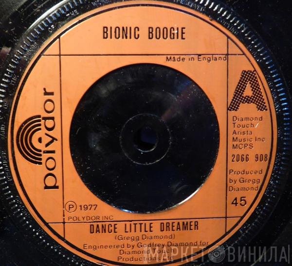 Bionic Boogie - Dance Little Dreamer