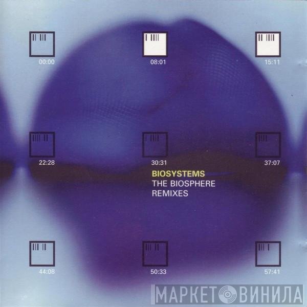  - Biosystems - The Biosphere Remixes
