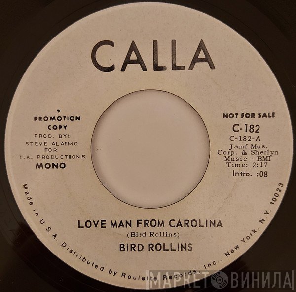 Bird Rollins - Love Man From Carolina / She Needs Lovin' All The Time