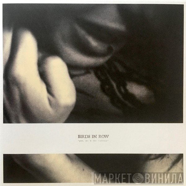 Birds In Row - You, Me & The Violence