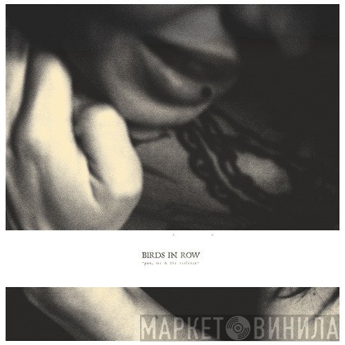 Birds In Row - You, Me & The Violence