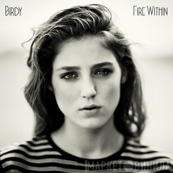 Birdy   - Fire Within