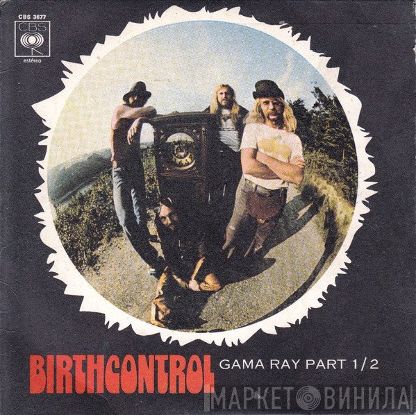 Birth Control  - Gamma Ray Part 1 / 2