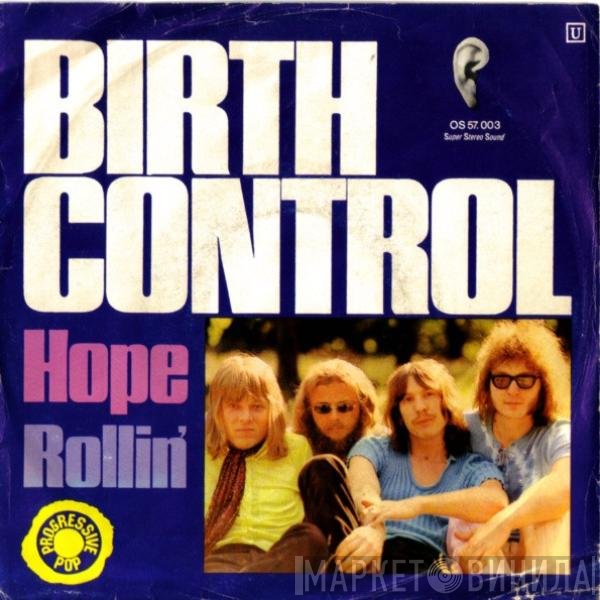 Birth Control  - Hope / Rollin'