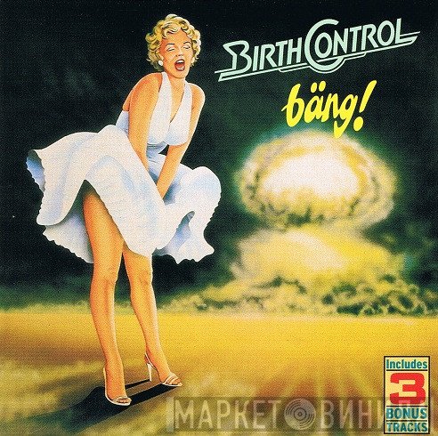 Birth Control  - Bäng!