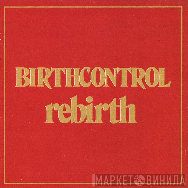 Birth Control  - Rebirth