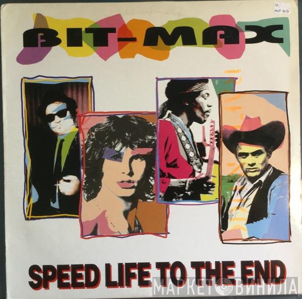 Bit-Max  - Speed Life To The End