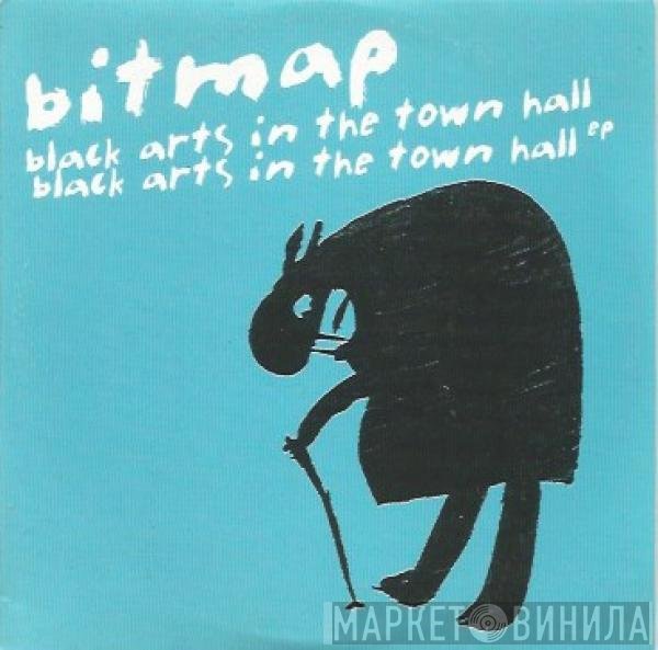 Bitmap  - Black Arts In The Town Hall EP
