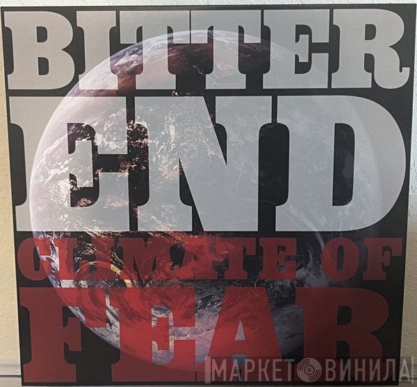 Bitter End - Climate Of Fear