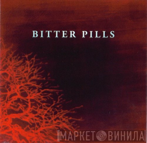 Bitter Pills - Bitter Pills