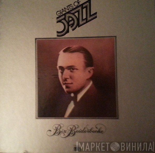 Bix Beiderbecke  - Bix Beiderbecke