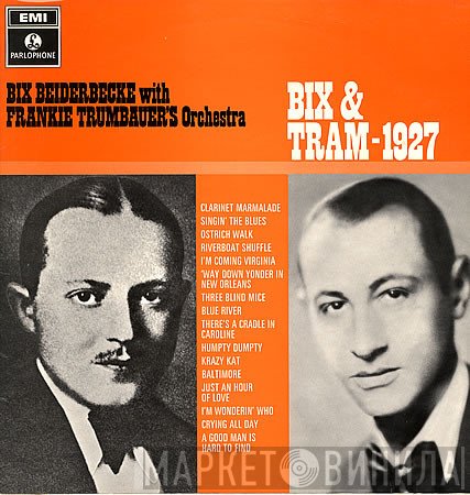 Bix Beiderbecke, Frankie Trumbauer And His Orchestra - Bix &amp; Tram - 1927